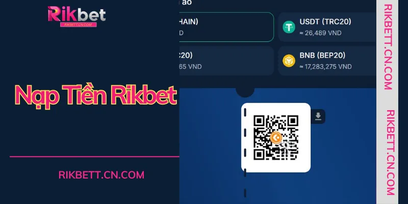 Nạp tiền RIKBET hỗ trợ đa dạng phương thức thanh toán an toàn và minh bạch