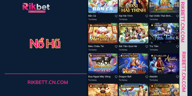 Nổ hũ RIKBET quy tụ hàng ngàn siêu phẩm quay hũ với giải thưởng Jackpot tích lũy cực lớn
